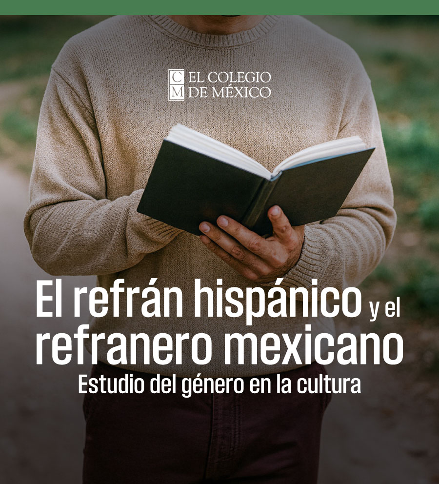 El refrán hispánico y el refranero mexicano, estudio del género en la cultura ERHY25081X