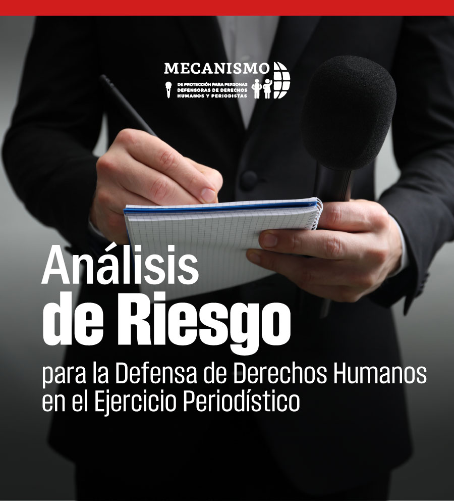 Análisis de Riesgo para la Defensa de Derechos Humanos y el Ejercicio Periodístico ADRP25091X